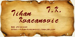 Tihan Kvačanović vizit kartica
